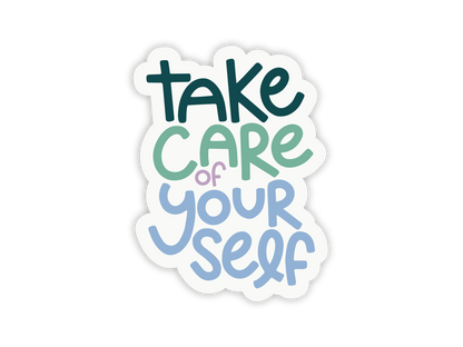 Take care of yourself sticker