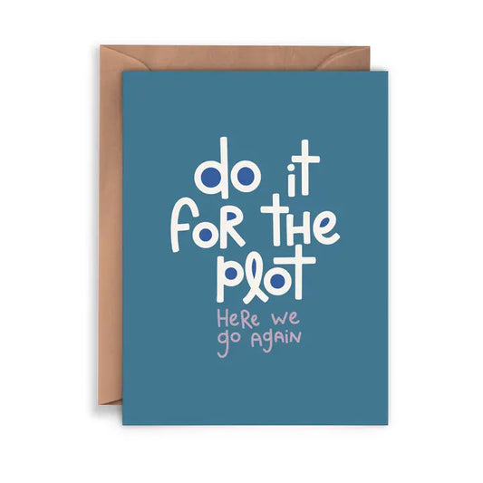 Blue card with white text 'do it for the plot Here we go again' and brown envelope on a white background