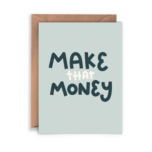 Motivational card with 'MAKE THAT MONEY' text on a light blue background