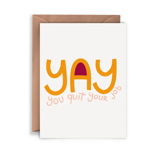 Greeting card with 'YAY you quit your job' text on a white background